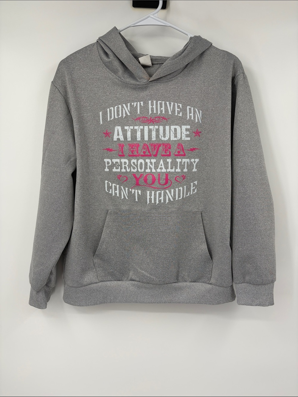 “I Don’t Have an Attitude I Have a Personality You Can’t Handle” Sweatshirt